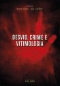 Desvio, Crime e Vitimologia
