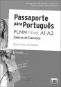 Passaporte Para Português - PLNM - Níveis A1/A2 - Caderno de Exercícios