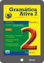 (eBook) Gramática Ativa 2 - versão brasileira (Acesso por 36 meses)