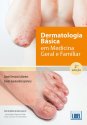 Dermatologia Básica em Medicina Geral e Familiar 