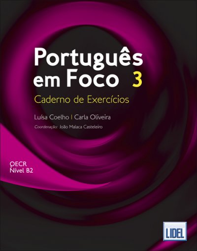 Português em Foco 1 - Livro do Aluno - Português Europeu Língua Estrangeira  - Métodos - Grupo LIDEL