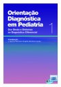 Orientação Diagnóstica em Pediatria - Volume 1