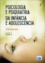 Psicologia e Psiquiatria da Infância e Adolescência